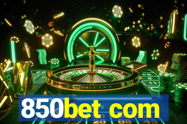 850bet com